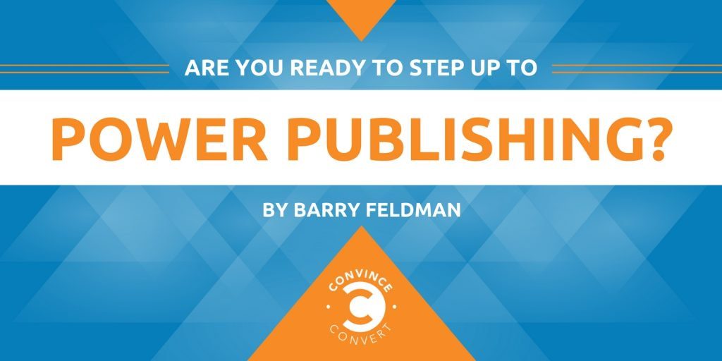 Are You Ready to Step Up to Power Publishing 1024x512