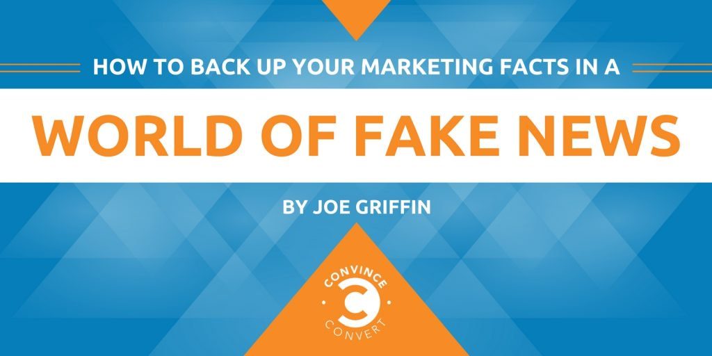 How to Back Up Your Marketing Facts in a World of Fake News 1024x512