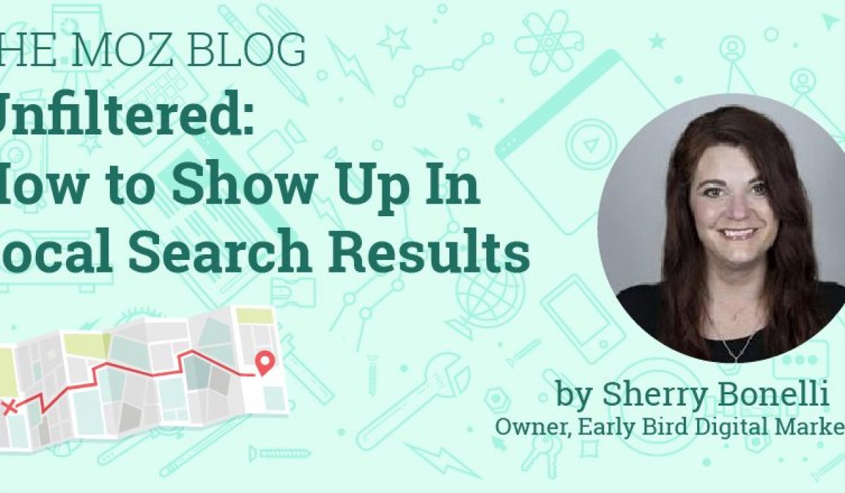 Unfiltered: How to Show Up in Local Search Results | Good To SEO