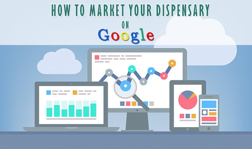 Marketing Your Dispensary on Google
