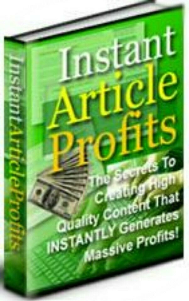 Instant Article Profits - Secrets To Creating Quality Content That Makes Sales!