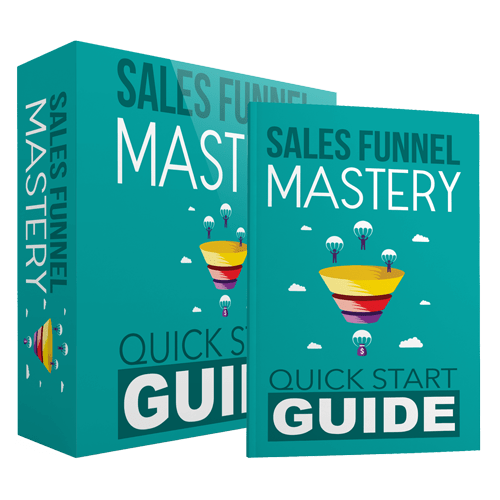 Sales Funnel Mastery Quick Start Guide - The List Building Package