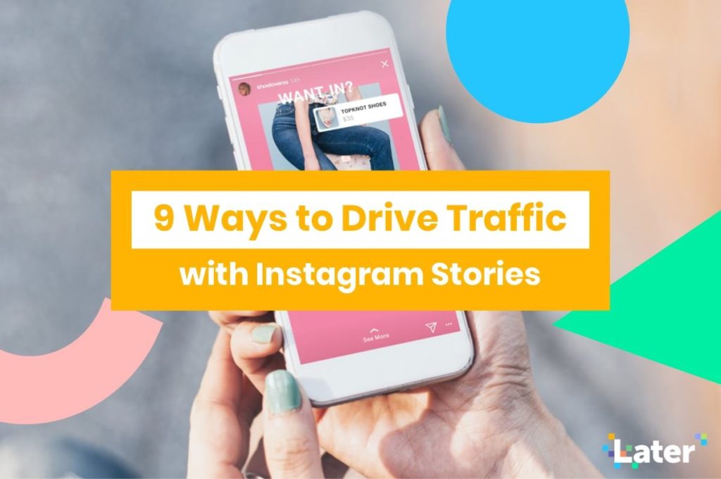 9 Ways to Drive Traffic with Instagram Stories