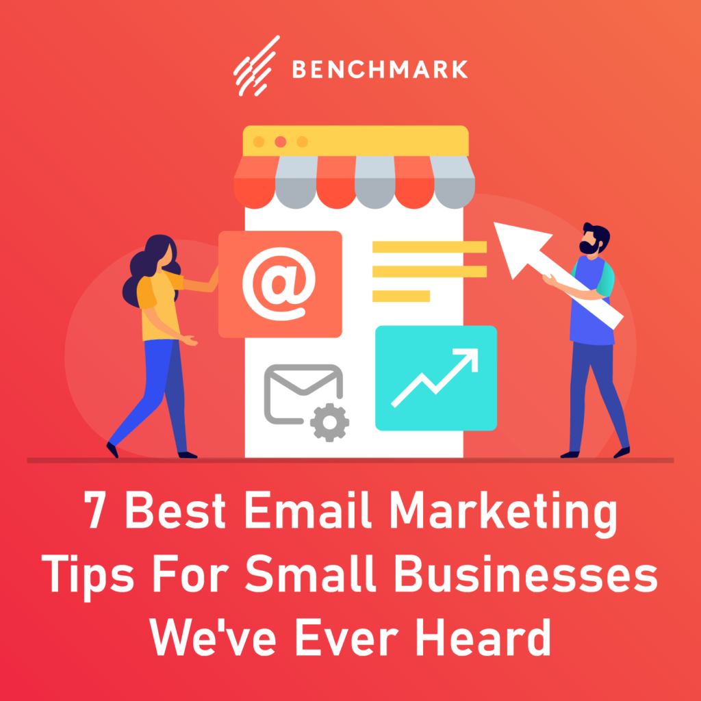 The 7 Best Email Marketing Tips For Small Businesses We've Ever Heard
