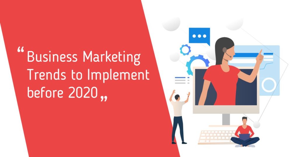 “Business Marketing Trends to Implement before 2020” : MarketingAutomation