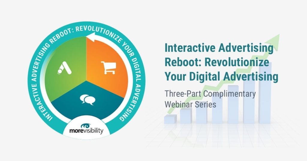 Reboot Your Google Ads & More in This MoreVisibility Webinar Series