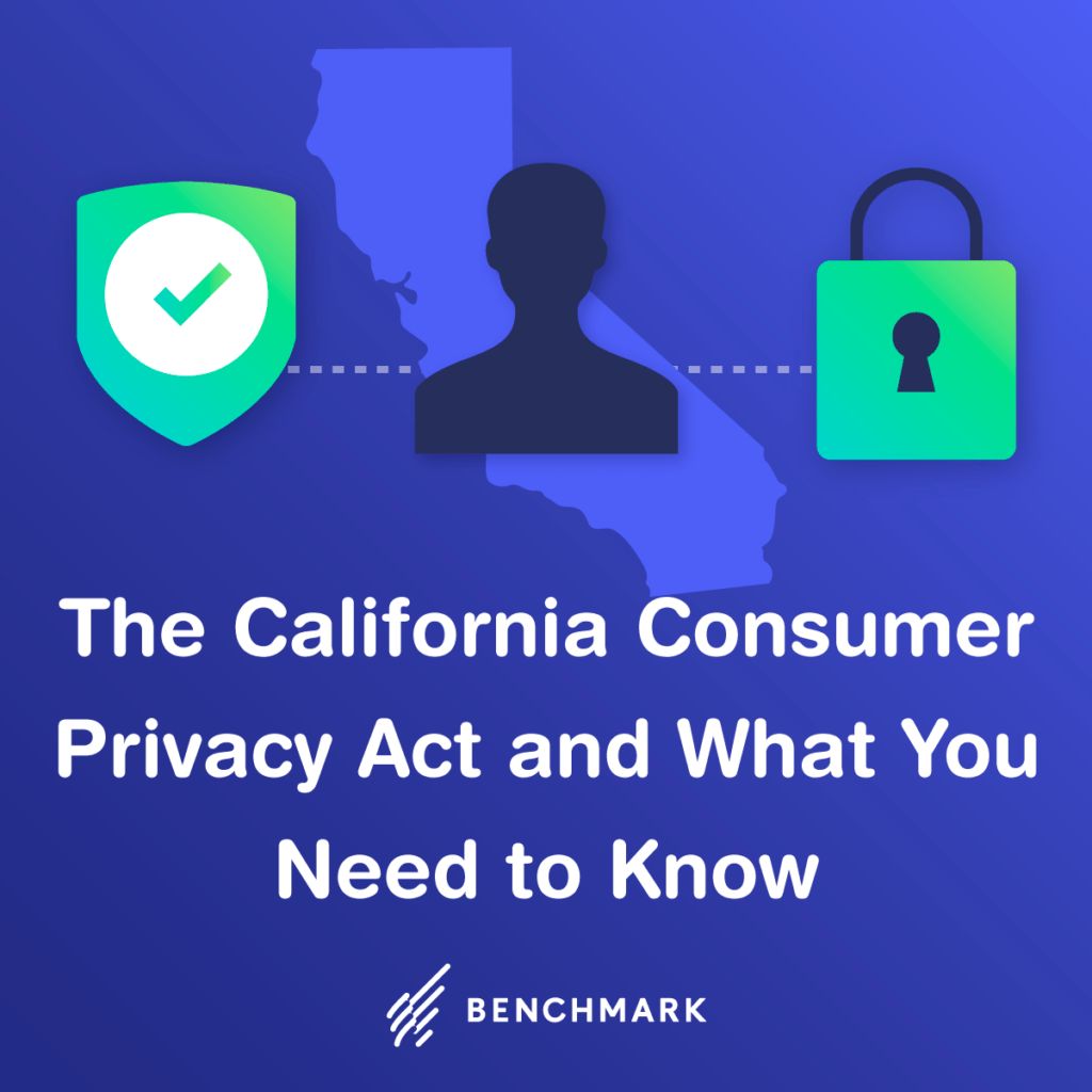 The California Consumer Privacy Act and What You Need to Know