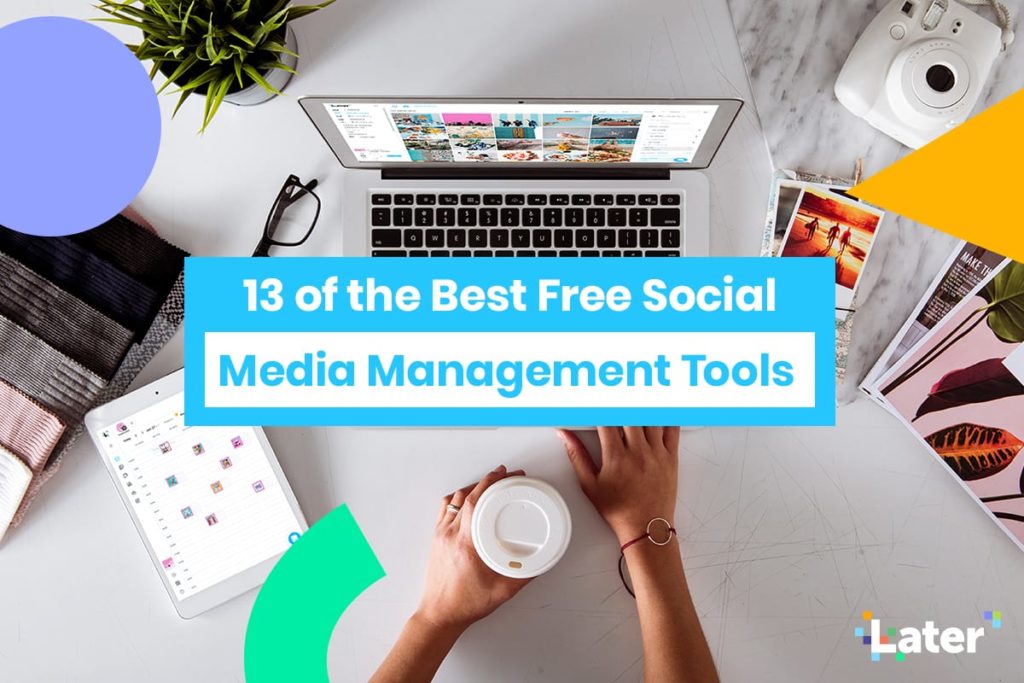 13 of the Best Free Social Media Management Tools