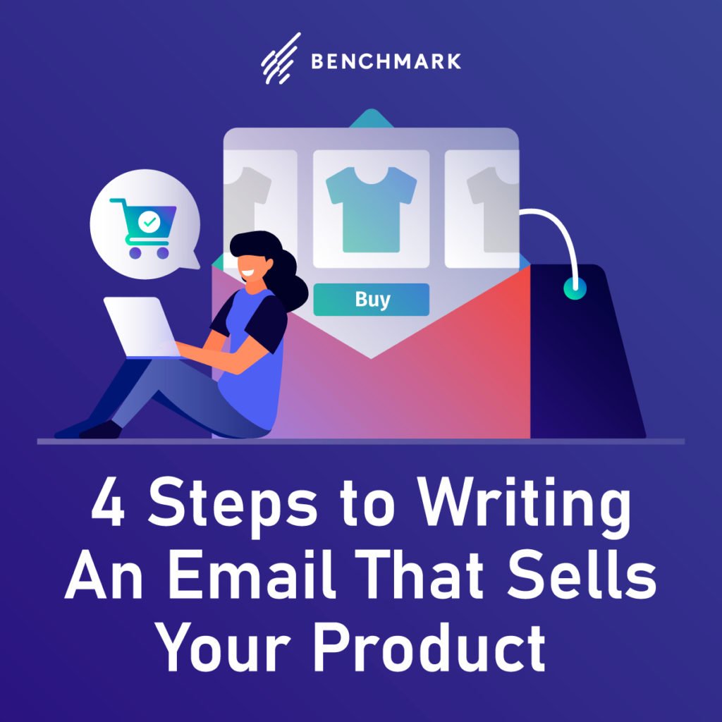 4 Steps to Writing An Email That Sells Your Product