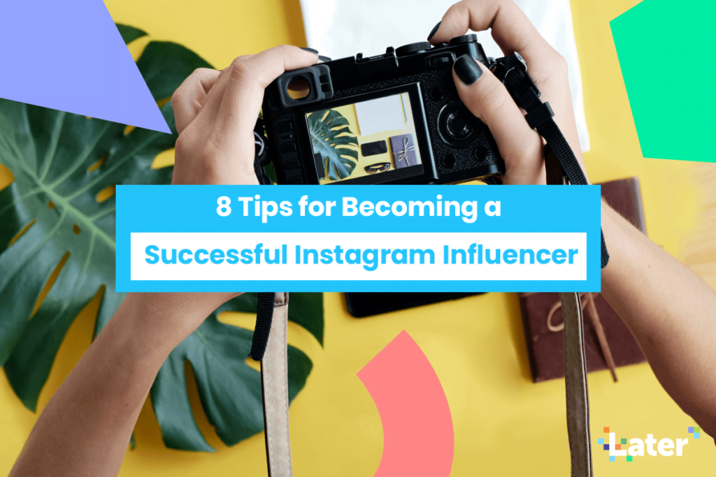 8 Expert Strategy Tips for Instagram Influencers in 2020