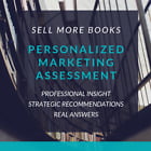 Sell More Books (with our personalized marketing assessment!)