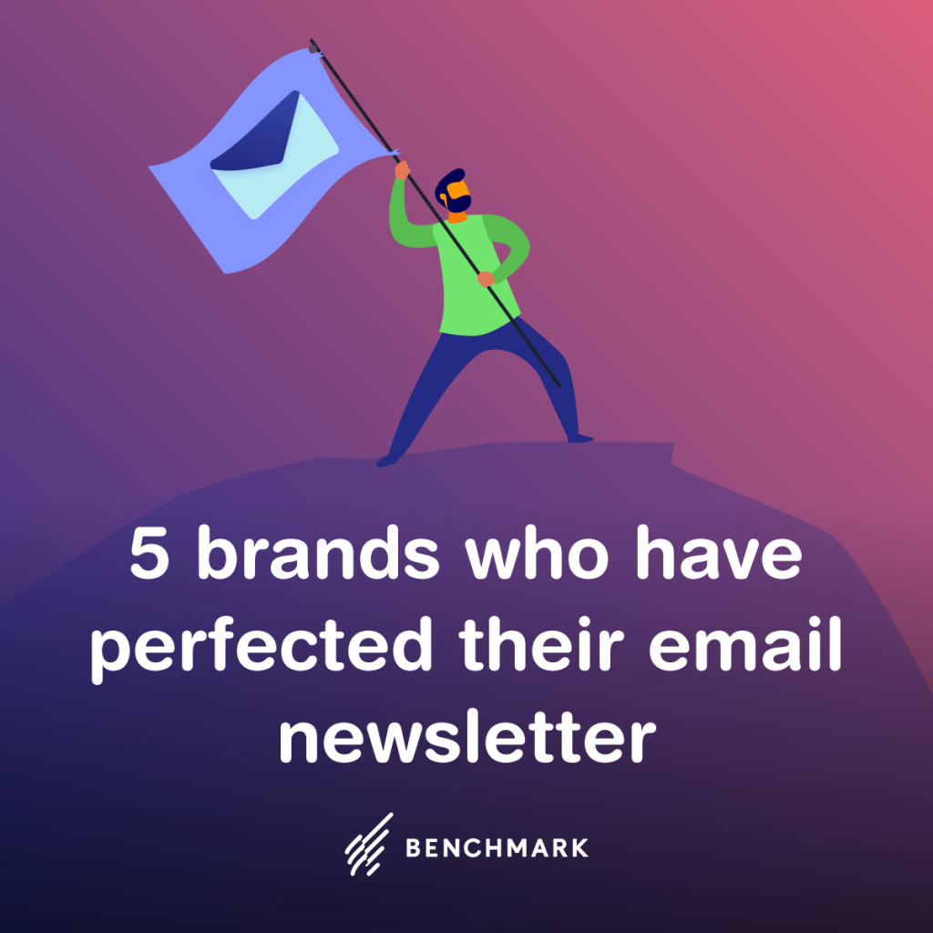 5 Brands Who Have Perfected Their Email Newsletter