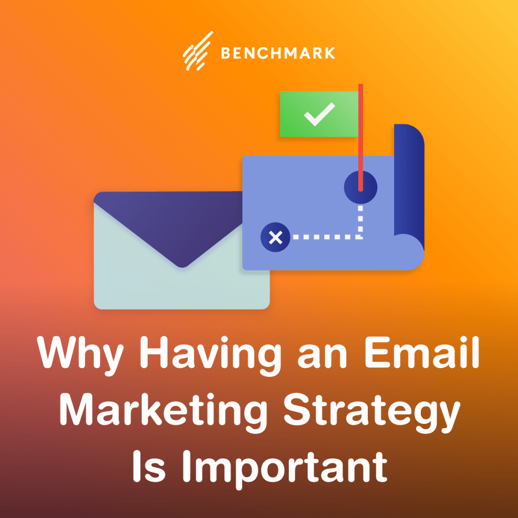 Why Having an Email Marketing Strategy Is Important