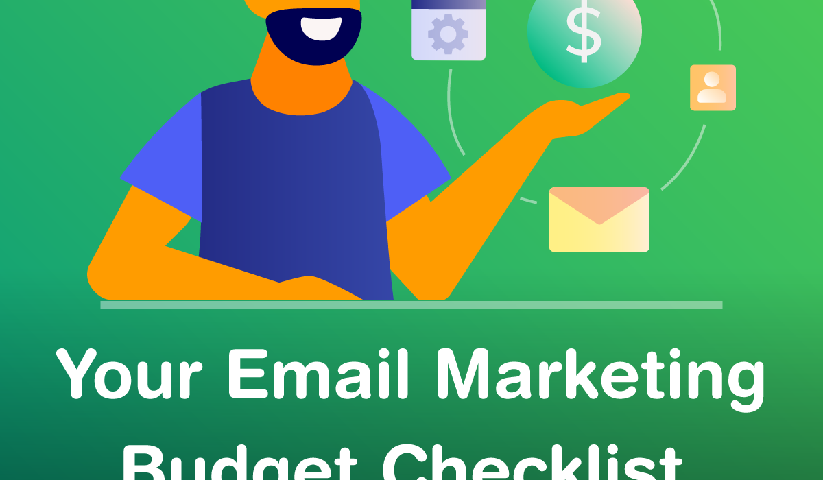 Your Email Marketing Budget Checklist | Good To SEO