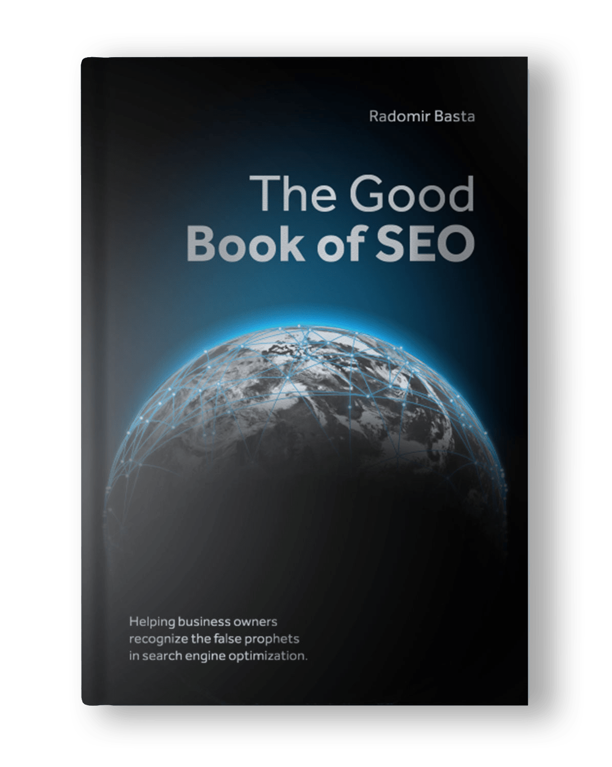 The Good Book of SEO by Radomir Basta