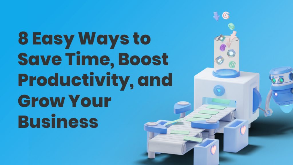 8 Easy Ways to Save Time, Boost Productivity, & Grow Your Business | AWeber