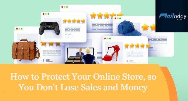 How to Protect Your Online Store, so You Don't Lose Sales and Money